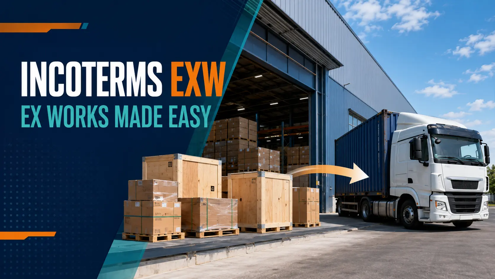 Incoterms EXW (Ex Works): Made Easy for Beginners
